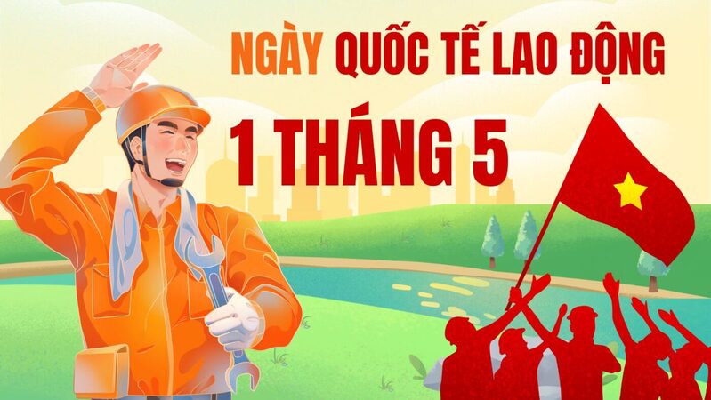 Ngày Quốc tế Lao động nhắc nhở xã hội trân trọng mọi công việc chân chính.